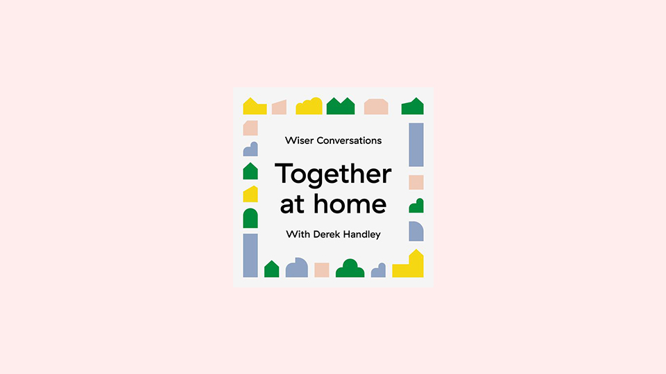 Wiser Conversations Together At Home podcast