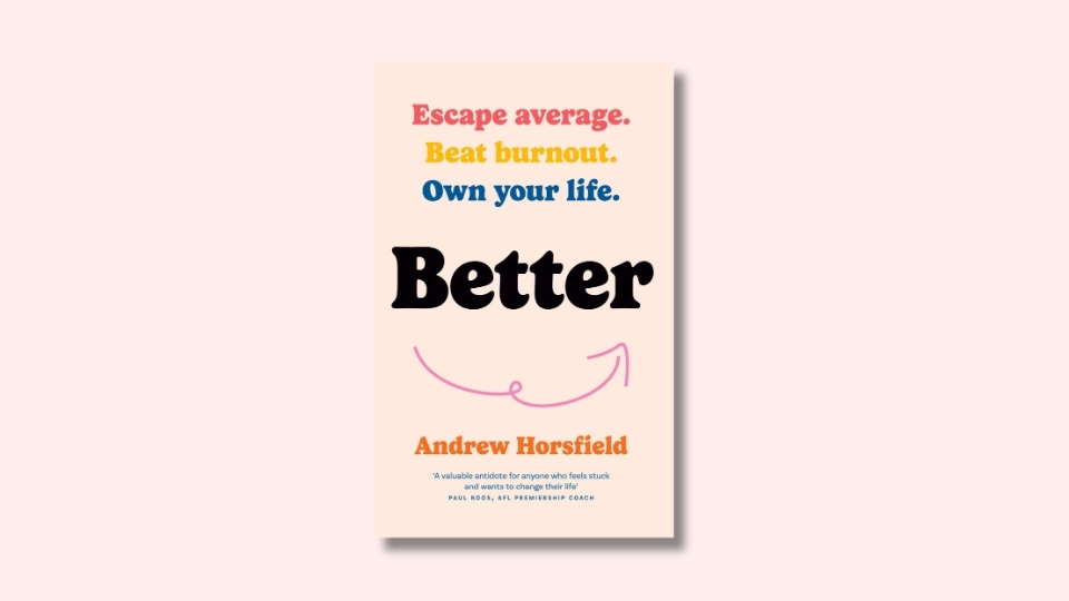 Better by Andrew Horsfield