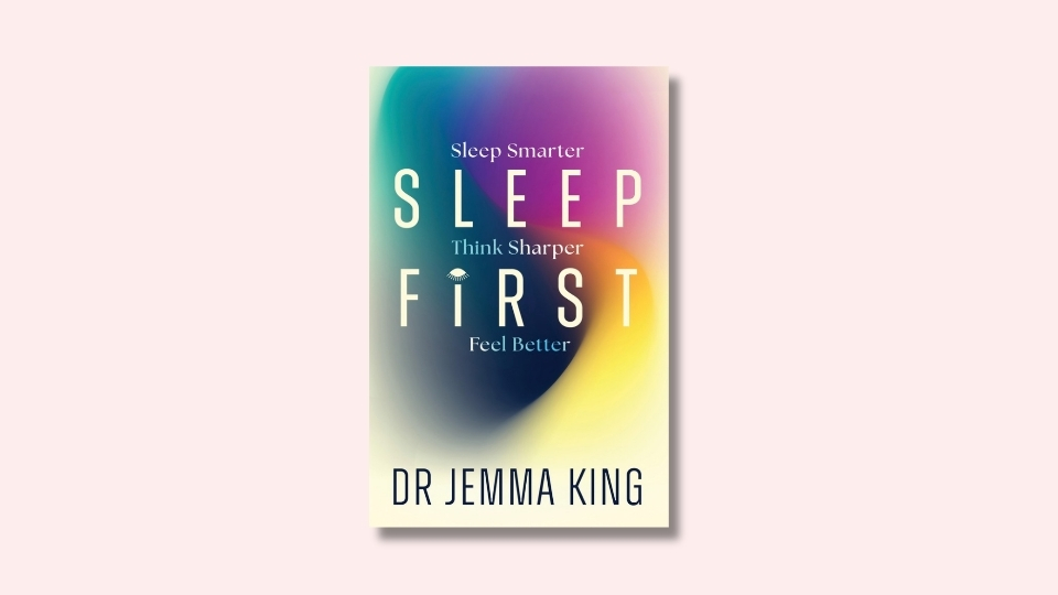 Sleep First by Dr Jemma King